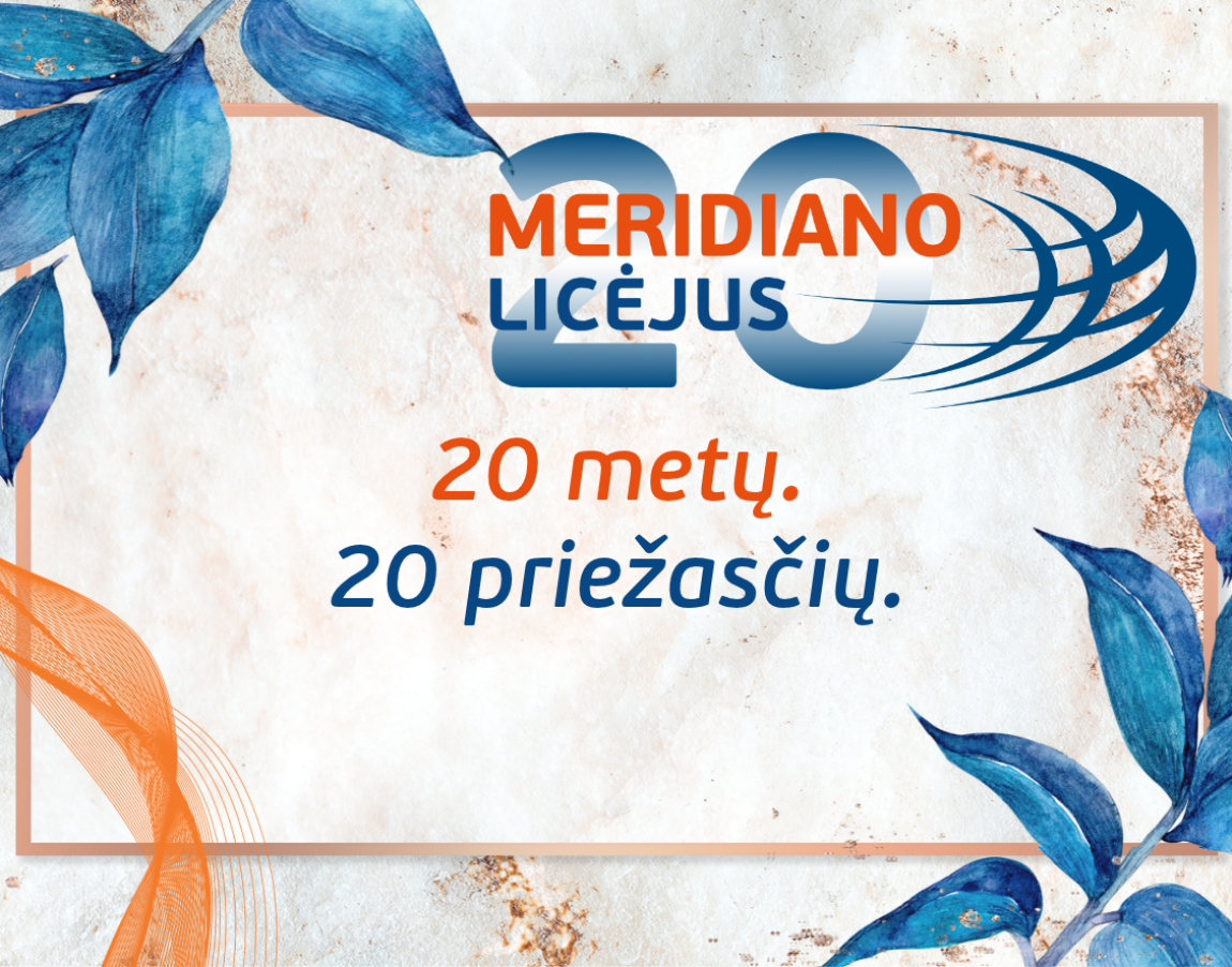 20 priežasčių rinktis Meridiano licėjų